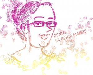 Denize La Reina Madre